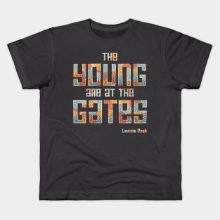 The Young Are At the Gates: Activist quote from 1917 by feminist and suffragist Lavinia Dock (retro mod colors) Kids T-Shirt